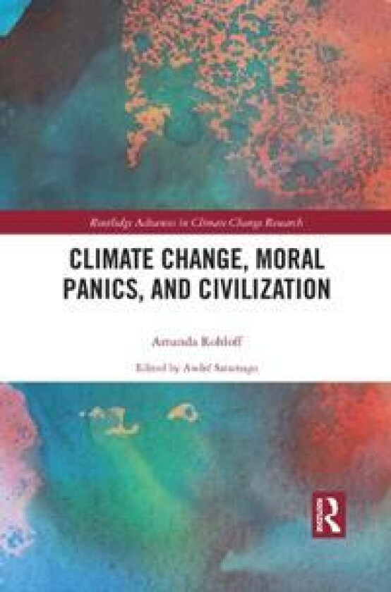 Climate Change, Moral Panics and Civilization