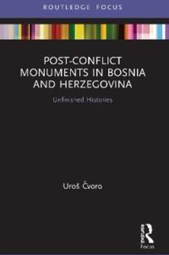 Post-Conflict Monuments in Bosnia and Herzegovina