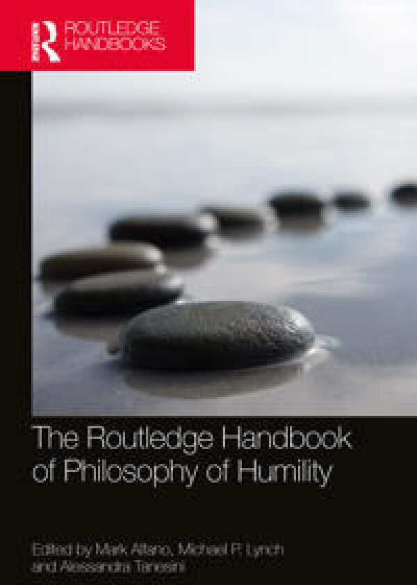 The Routledge Handbook of Philosophy of Humility