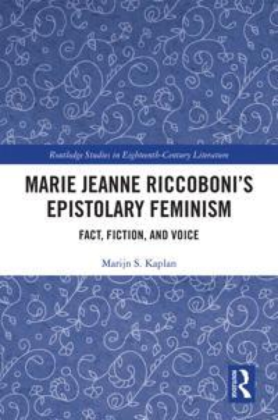 Marie Jeanne Riccoboni’s Epistolary Feminism