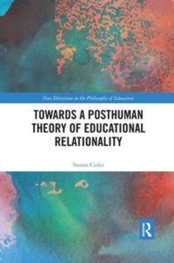 Towards a Posthuman Theory of Educational Relationality