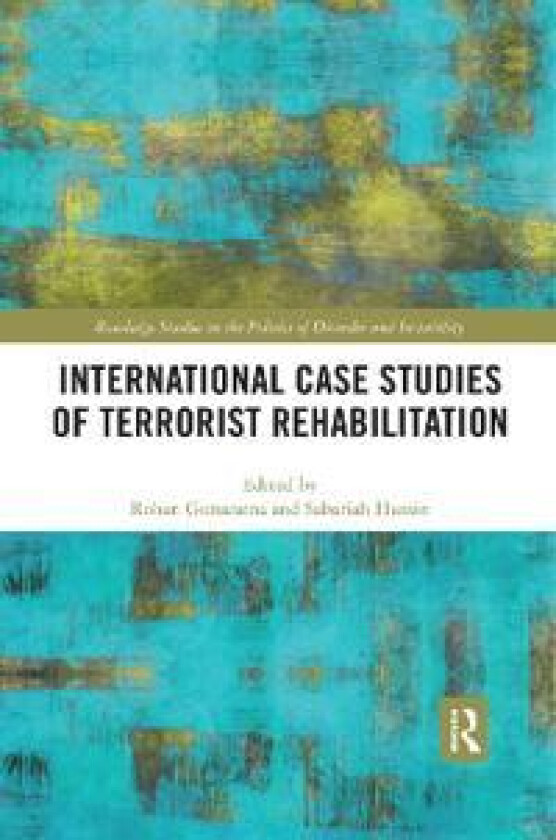 International Case Studies of Terrorist Rehabilitation