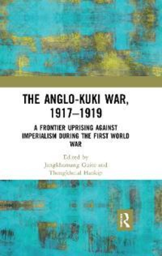 The Anglo-Kuki War, 1917–1919