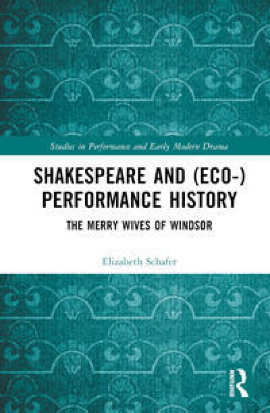 Shakespeare and (Eco-)Performance History