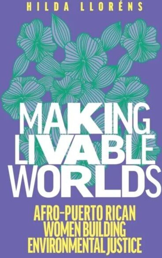 Making Livable Worlds av Hilda Llorens