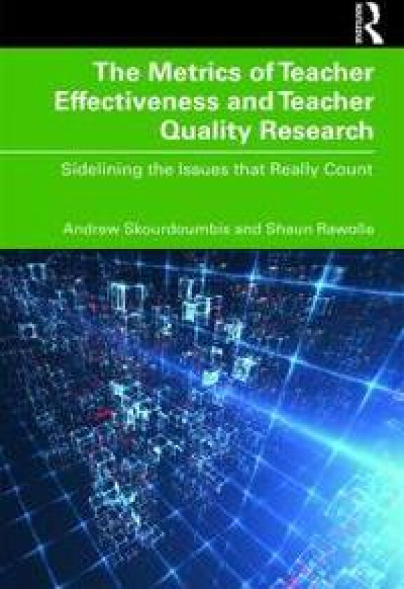 The Metrics of Teacher Effectiveness and Teacher Quality Research