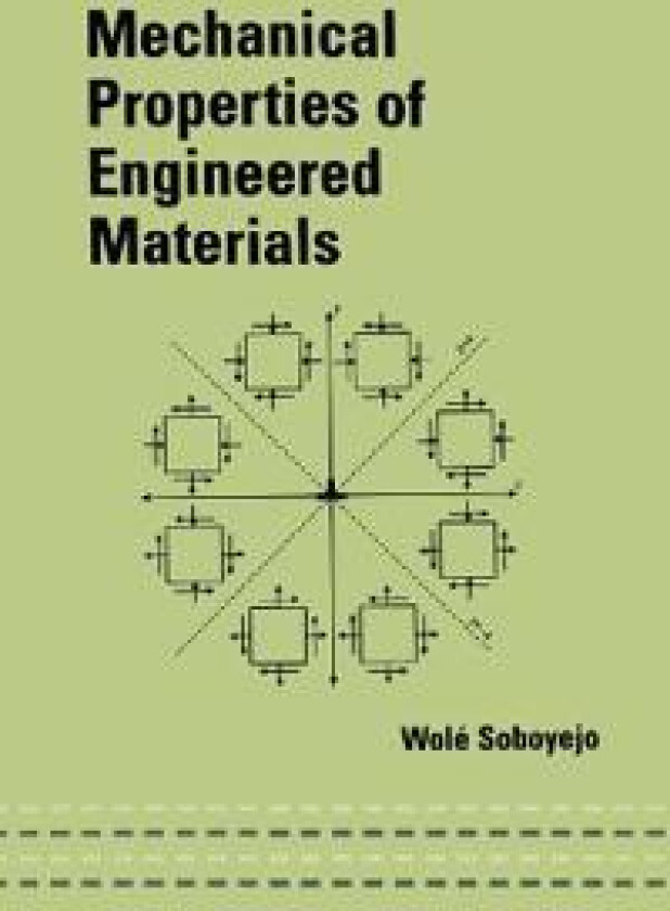 Mechanical Properties of Engineered Materials