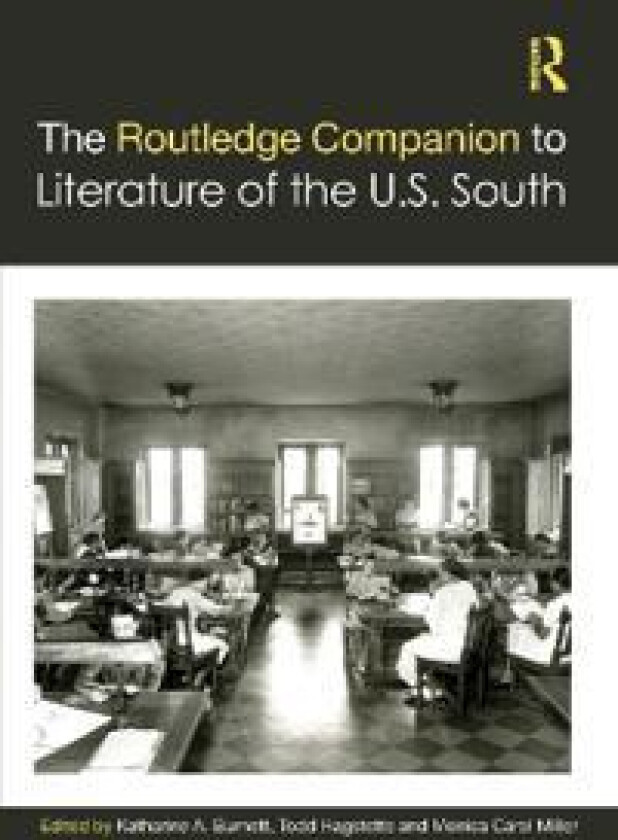 The Routledge Companion to Literature of the U.S. South