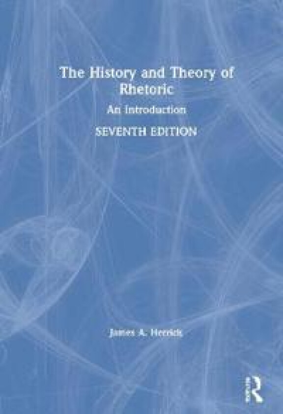 The History and Theory of Rhetoric