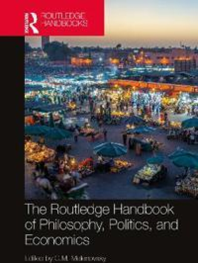 The Routledge Handbook of Philosophy, Politics, and Economics