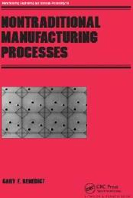 Nontraditional Manufacturing Processes