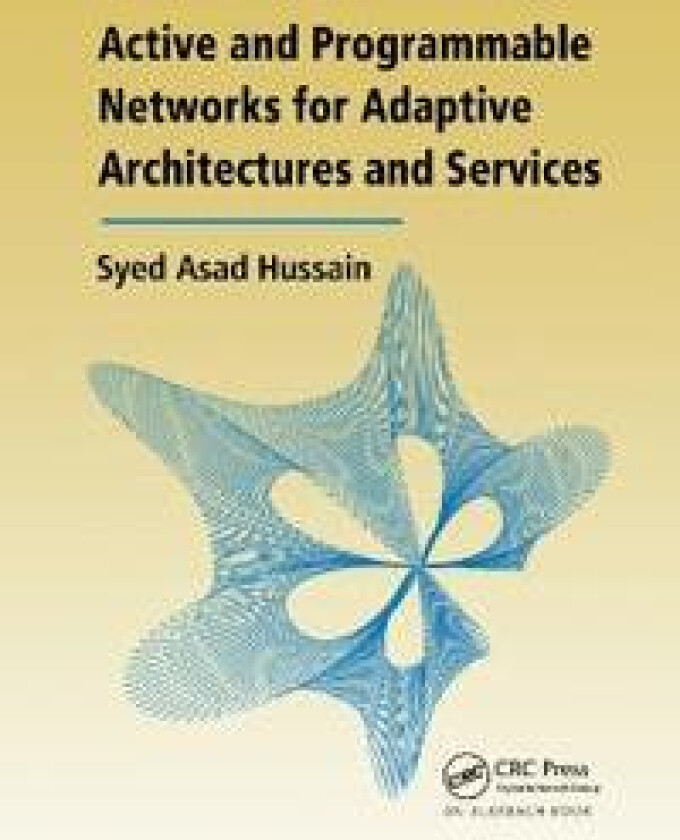 Active and Programmable Networks for Adaptive Architectures and Services