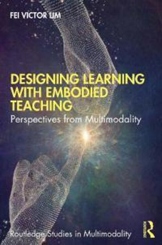 Designing Learning with Embodied Teaching