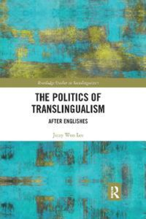 The Politics of Translingualism