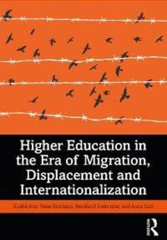 Higher Education in the Era of Migration, Displacement and Internationalization