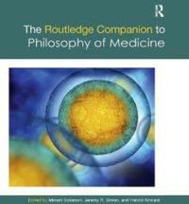 The Routledge Companion to Philosophy of Medicine