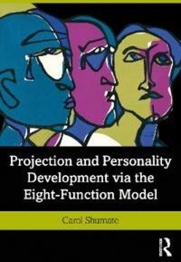Projection and Personality Development via the Eight-Function Model