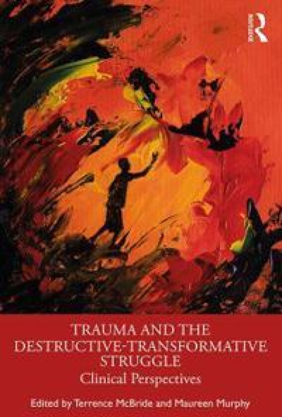 Trauma and the Destructive-Transformative Struggle