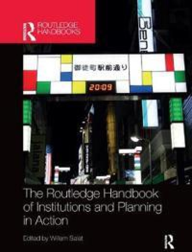 The Routledge Handbook of Institutions and Planning in Action