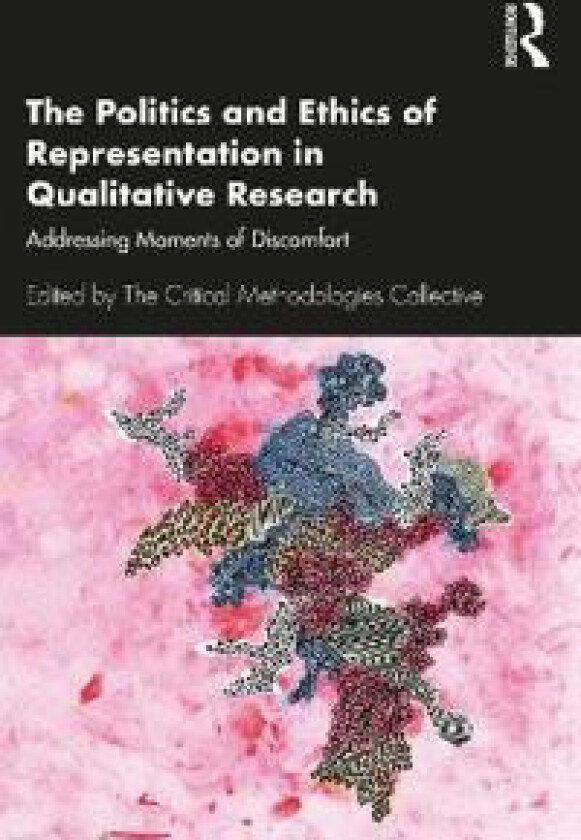 The Politics and Ethics of Representation in Qualitative Research