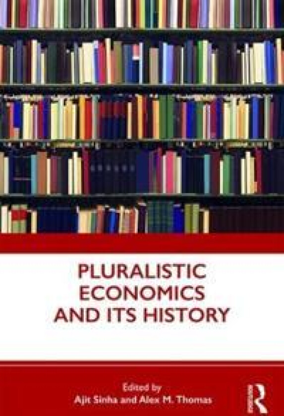 Pluralistic Economics and Its History