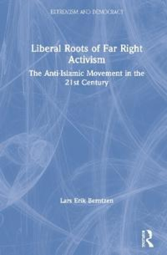 Liberal Roots of Far Right Activism