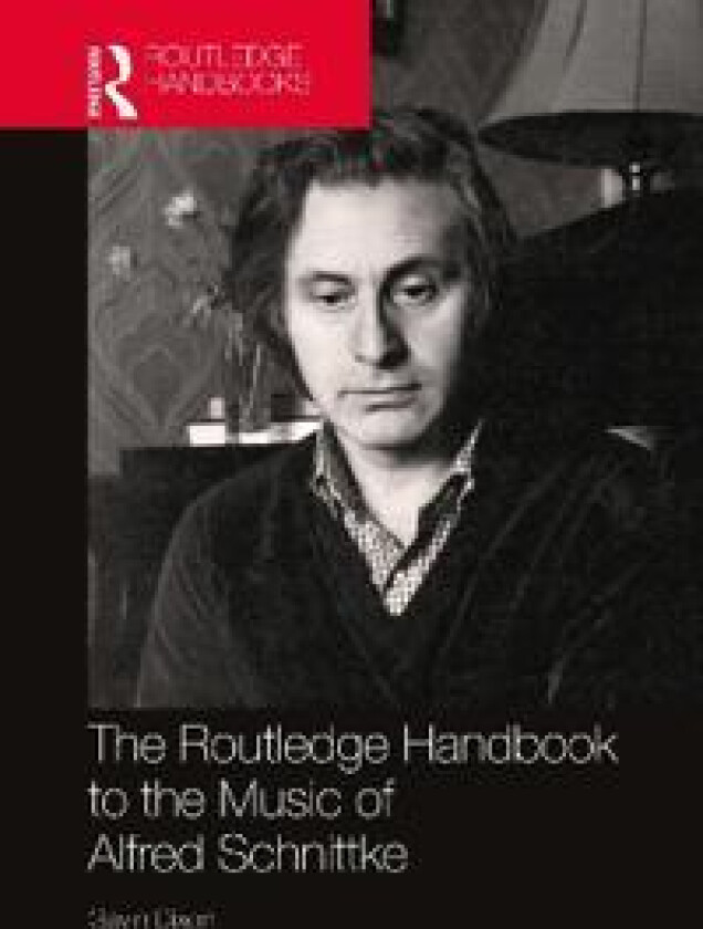 The Routledge Handbook to the Music of Alfred Schnittke