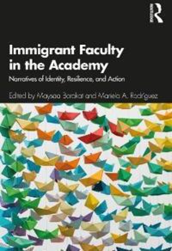 Immigrant Faculty in the Academy