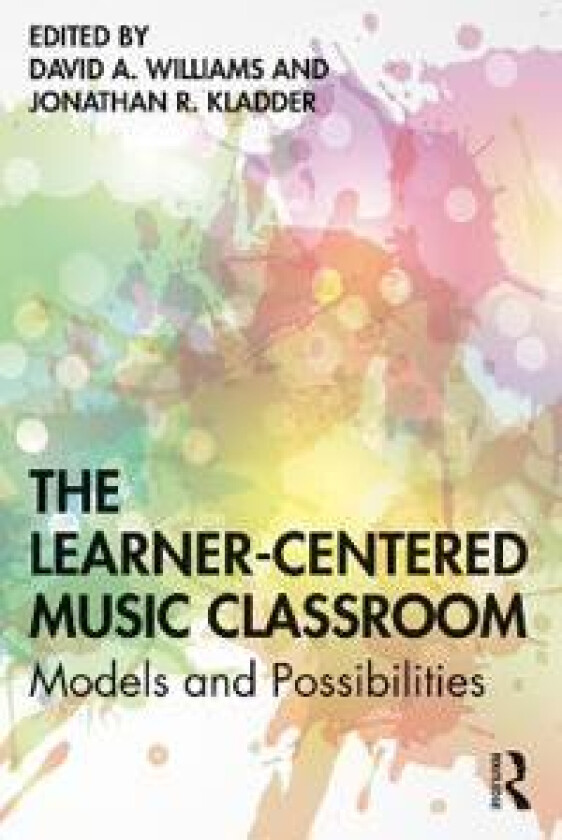 The Learner-Centered Music Classroom