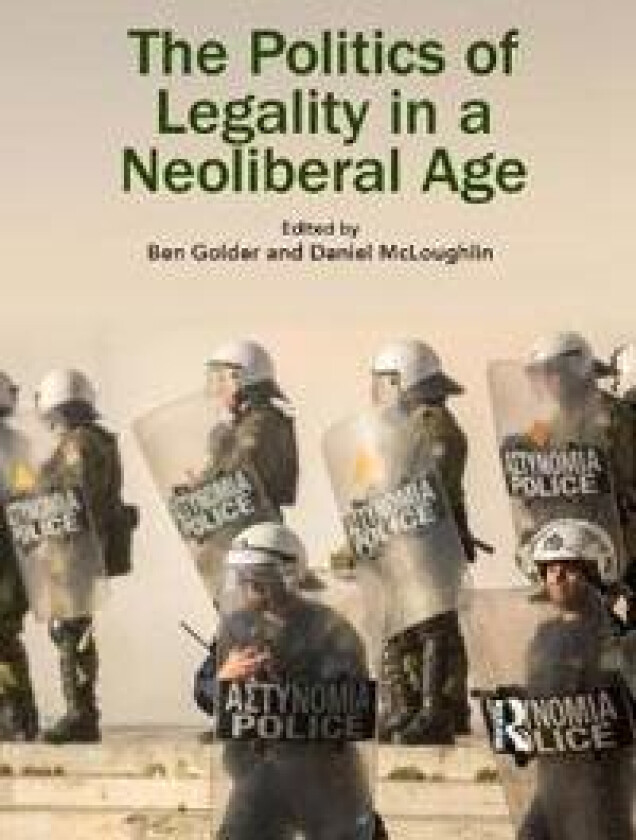 The Politics of Legality in a Neoliberal Age