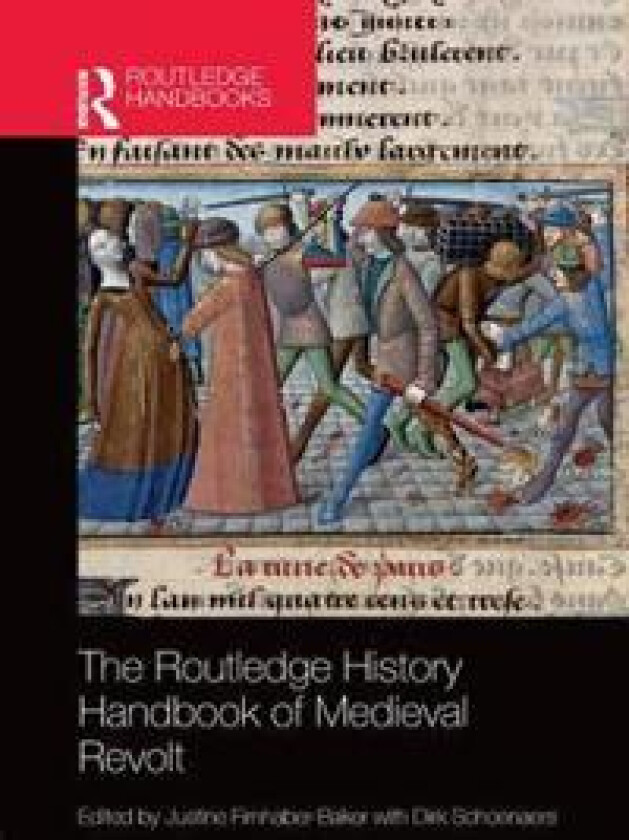 The Routledge History Handbook of Medieval Revolt