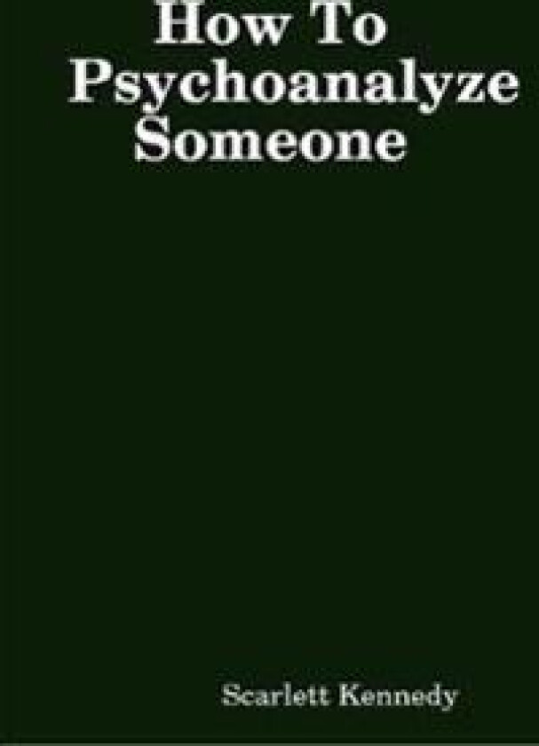 How To Psychoanalyze Someone