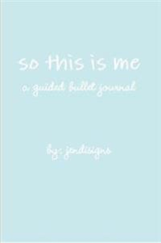 so this is me - a guided bullet journal