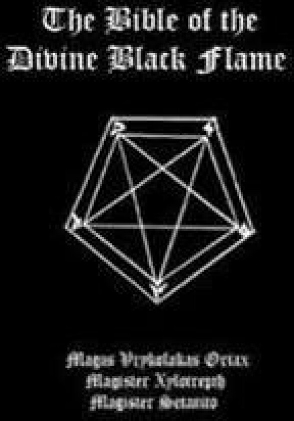 The Bible of the Divine Black Flame