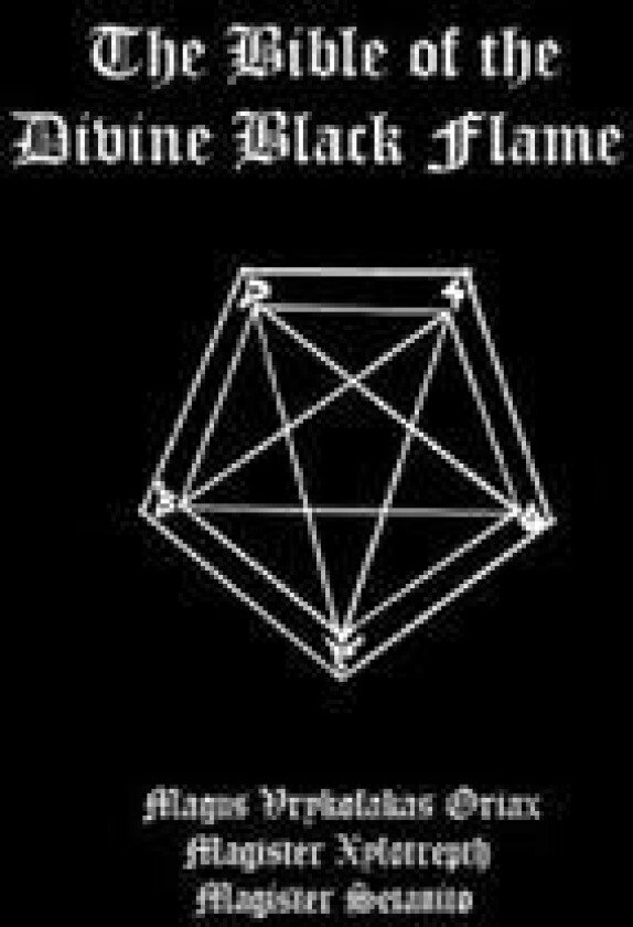 The Bible of the Divine Black Flame