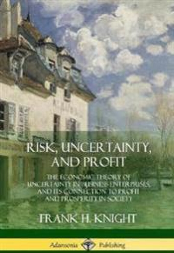 Risk, Uncertainty, and Profit