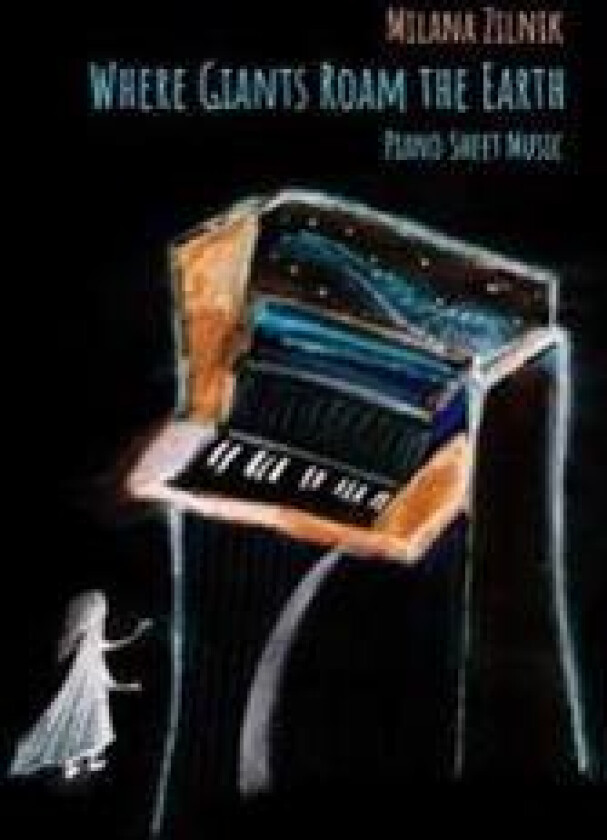 Where Giants Roam The Earth. Piano Sheet music