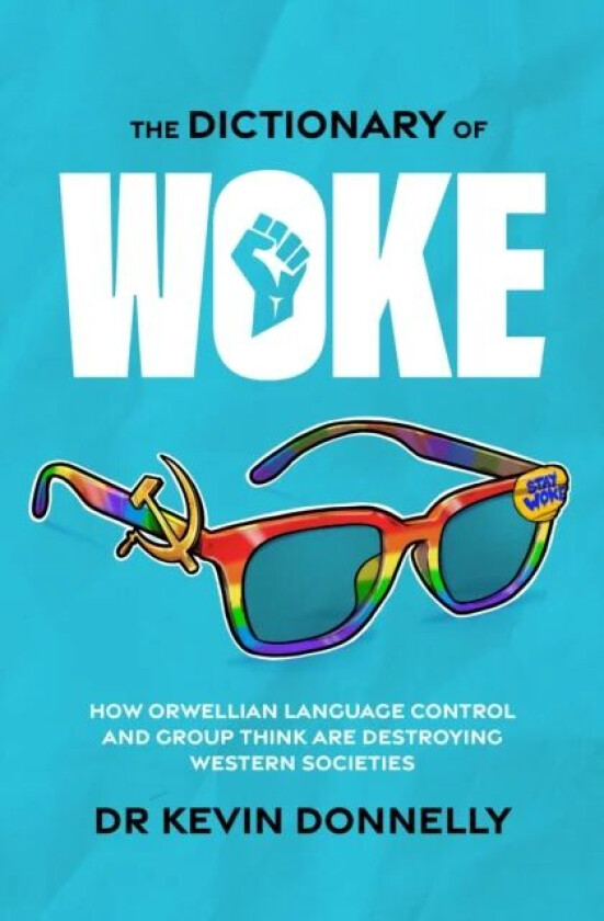 The Dictionary of Woke av Kevin Donnelly