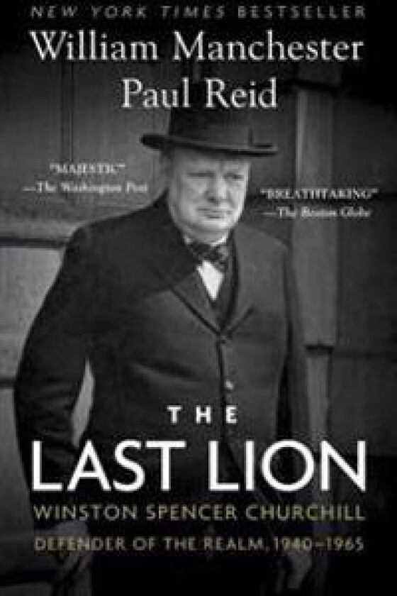 The Last Lion: Winston Spencer Churchill: Defender of the Realm, 1940-1965
