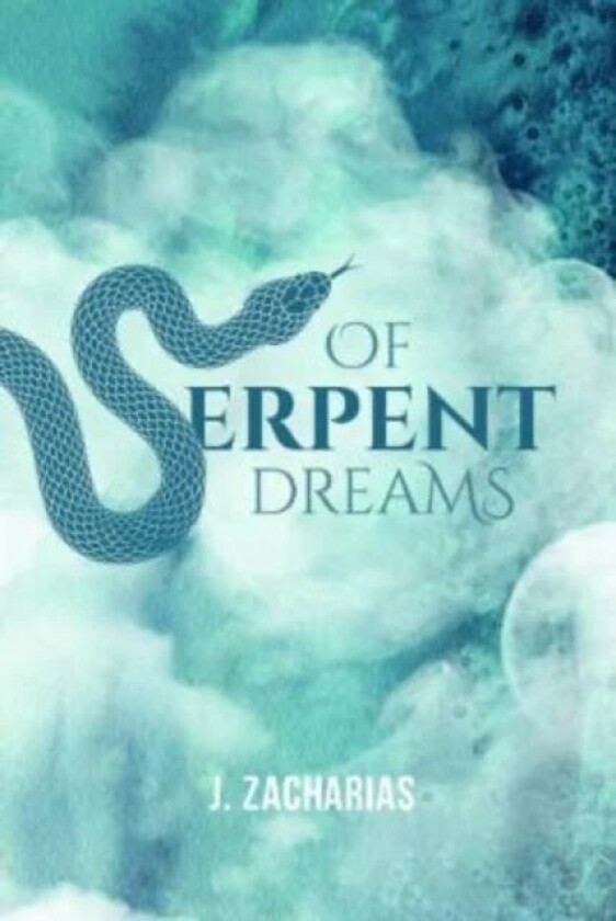 Of Serpent Dreams av J Zacharias
