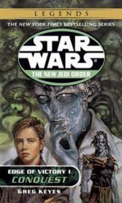 Conquest: Star Wars Legends (The New Jedi Order: Edge of Victory, Book I)