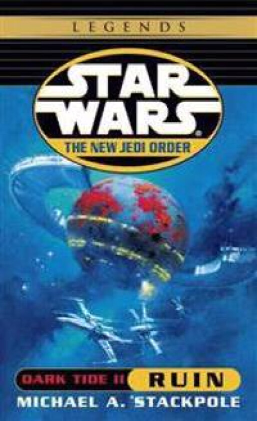 Ruin: Star Wars Legends (The New Jedi Order: Dark Tide, Book II)