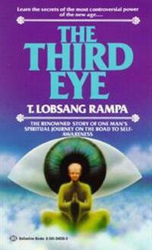 The Third Eye: The Renowned Story of One Man's Spiritual Journey on the Road to Self-Awareness