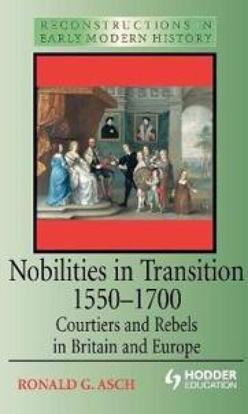 Nobilities in Transition 1550-1700