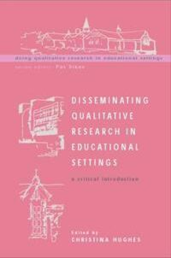 Disseminating Qualitative Research in Educational Settings