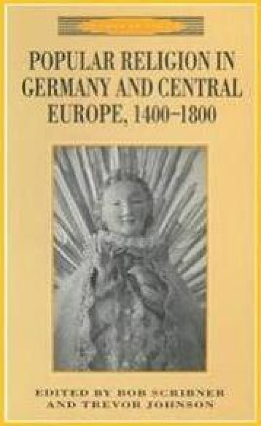 Popular Religion in Germany and Central Europe, 1400-1800