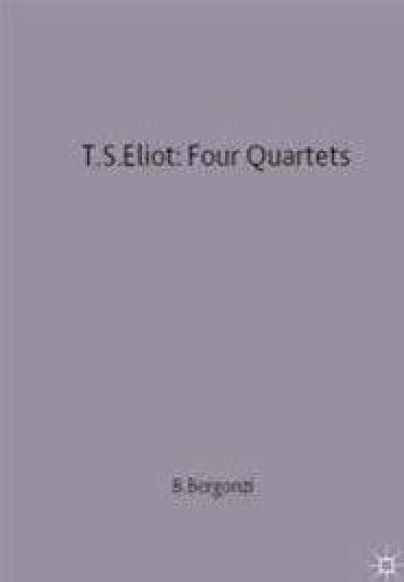 T.S.Eliot: Four Quartets