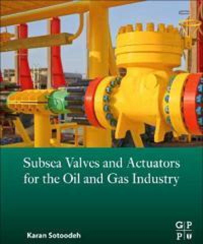 Subsea Valves and Actuators for the Oil and Gas Industry
