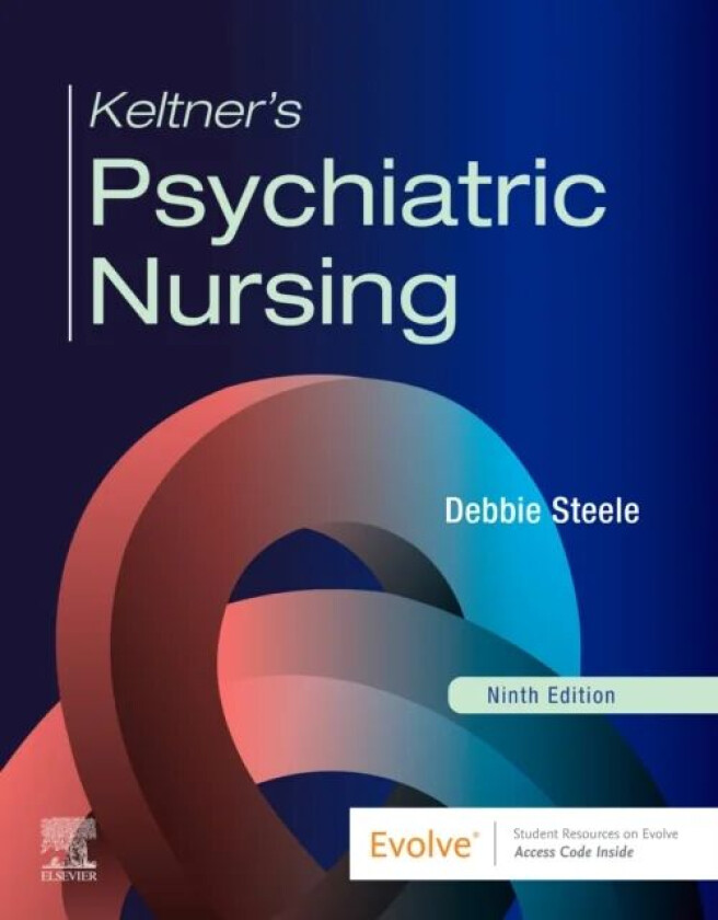 Keltner's Psychiatric Nursing av Debbie Steele