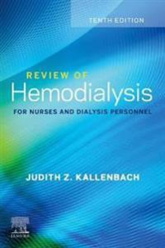 Review of Hemodialysis for Nurses and Dialysis Personnel